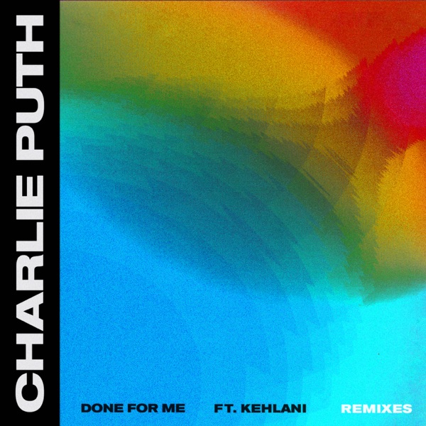 Done for Me (feat. Kehlani) [Remixes] - EP album cover