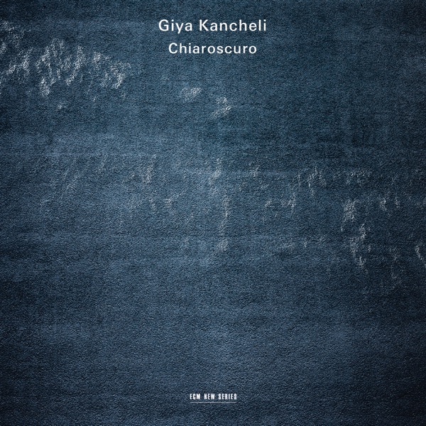 Giya Kancheli: Chiaroscuro album cover