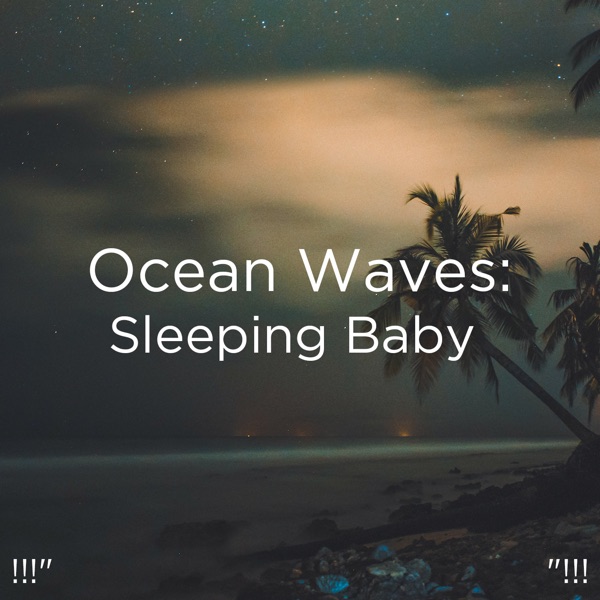 !!!" Ocean Waves: Sleeping Baby "!!! album cover