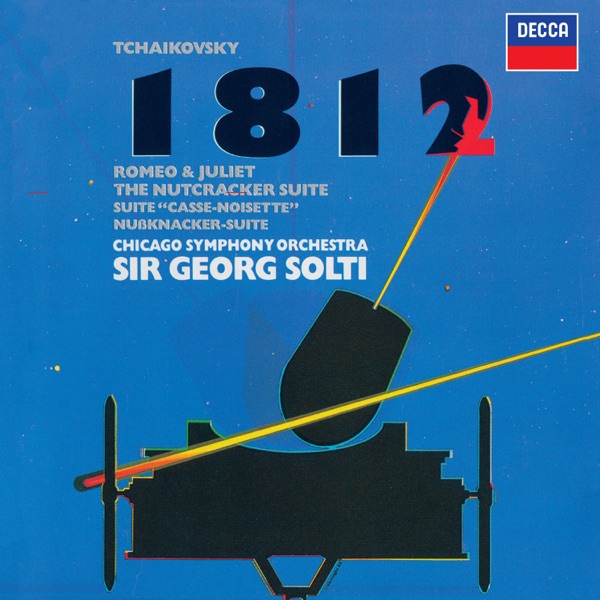 Tchaikovsky: 1812 Overture; Romeo & Juliet; Nutcracker Suite album cover