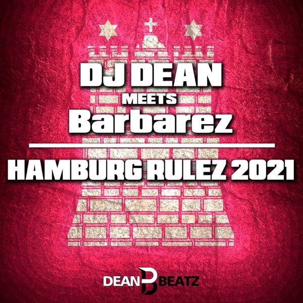 Hamburg Rulez 2021 (DJ Dean Meets Barbarez) [Remixes] - EP album cover