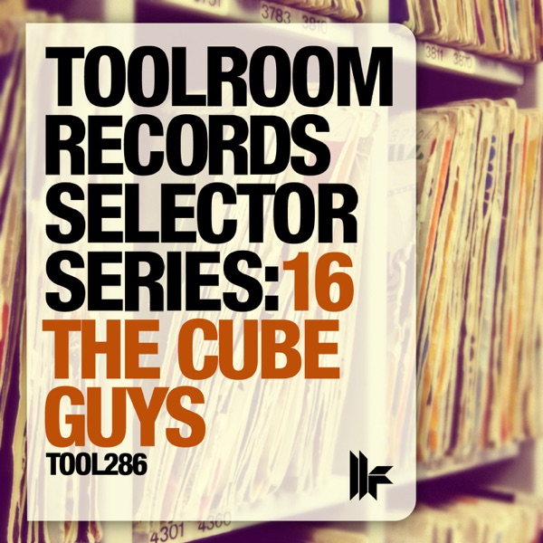 Toolroom Records Selector Series: 16 The Cube Guys album cover