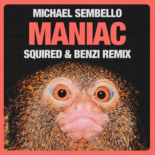 Maniac (Squired & Benzi Remix) - Single album cover