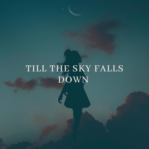 Till the Sky Falls Down (Rowald Steyn's Chill Mix) - Single album cover