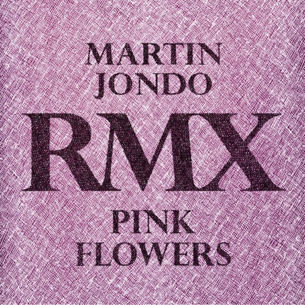 Pink Flowers (Remixes) - EP album cover