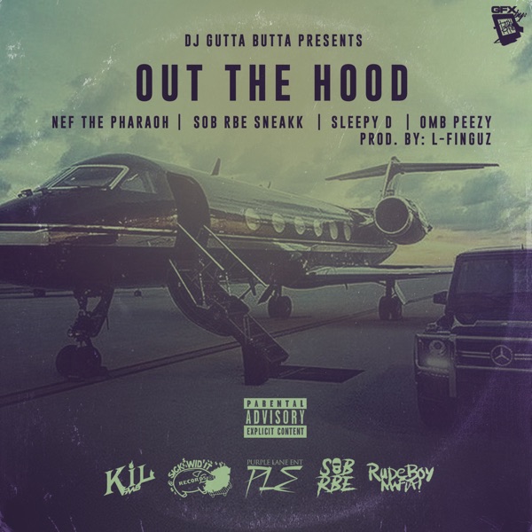 Out the Hood (feat. Nef The Pharaoh, OMB Peezy, Sleepy D & RBE Sneakk) - Single album cover