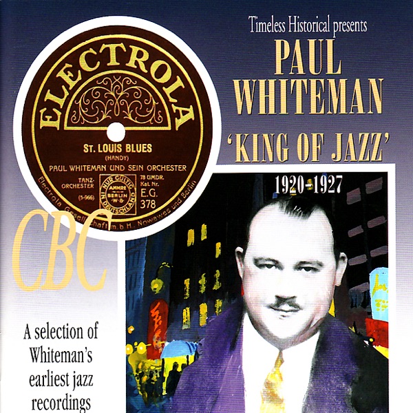 Paul Whiteman - King of Jazz 1920-1927 album cover