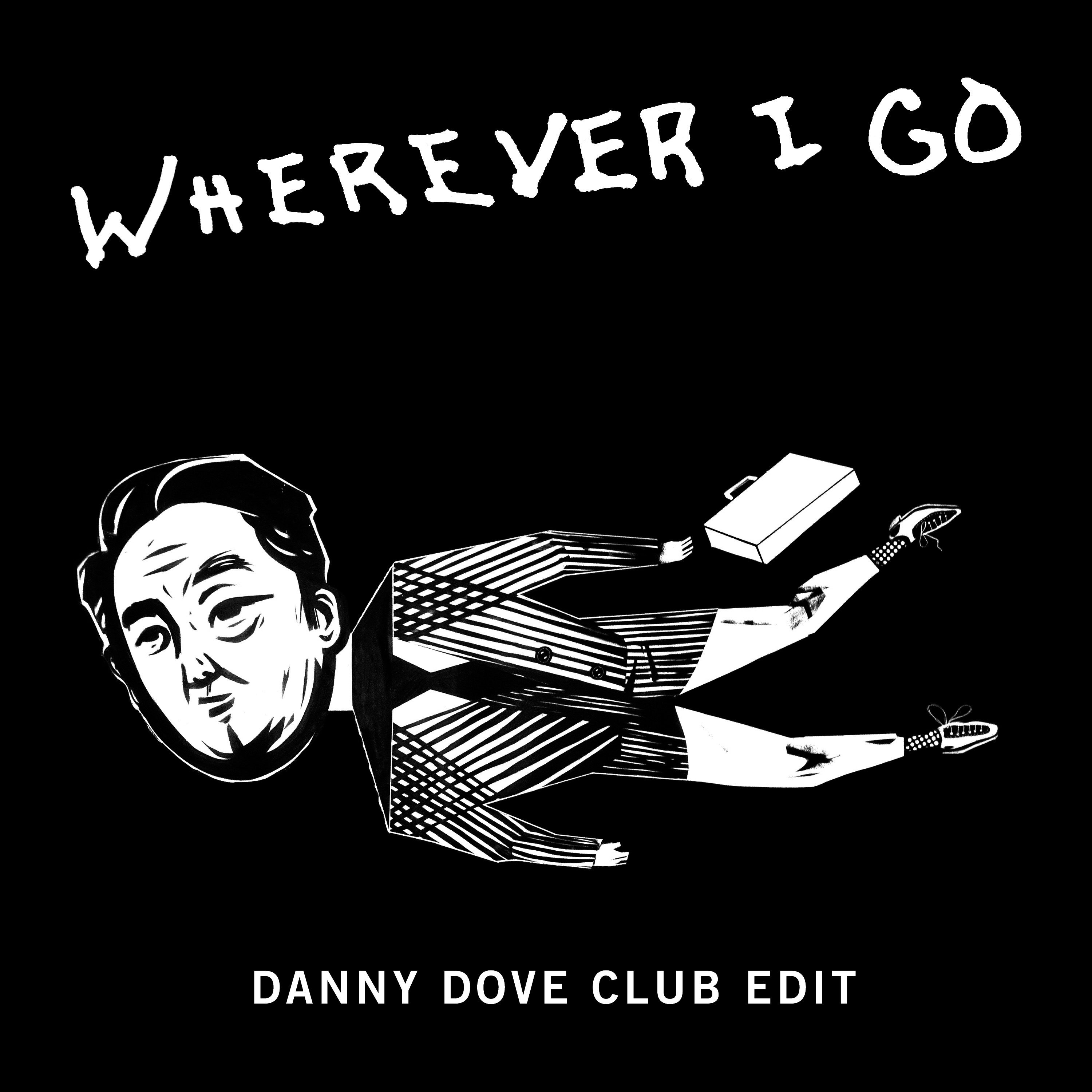Wherever I Go (Danny Dove Club Edit) - Single album cover