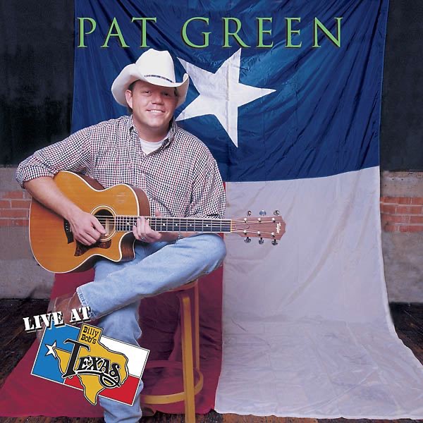 Live at Billy Bob's Texas: Pat Green album cover