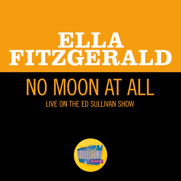 No Moon At All (Live On The Ed Sullivan Show, May 5, 1963) - Single album cover