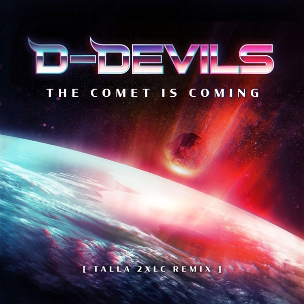 The Comet Is Coming (Talla 2XLC Remix) - Single album cover