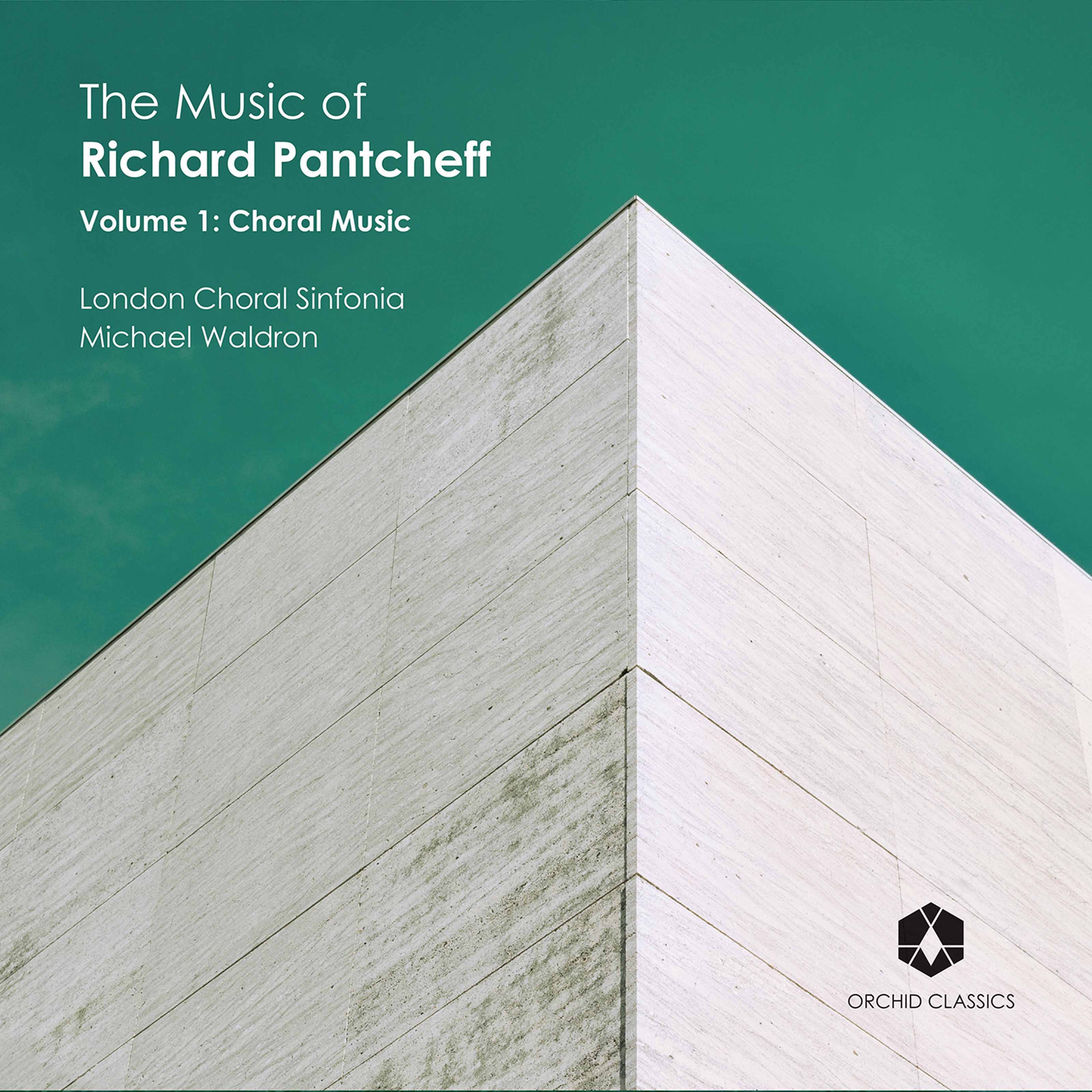 The Music of Richard Pantcheff, Vol. 1: Choral Music album cover