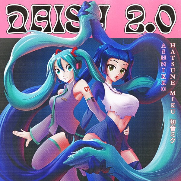 Daisy 2.0 (feat. Hatsune Miku) - Single album cover