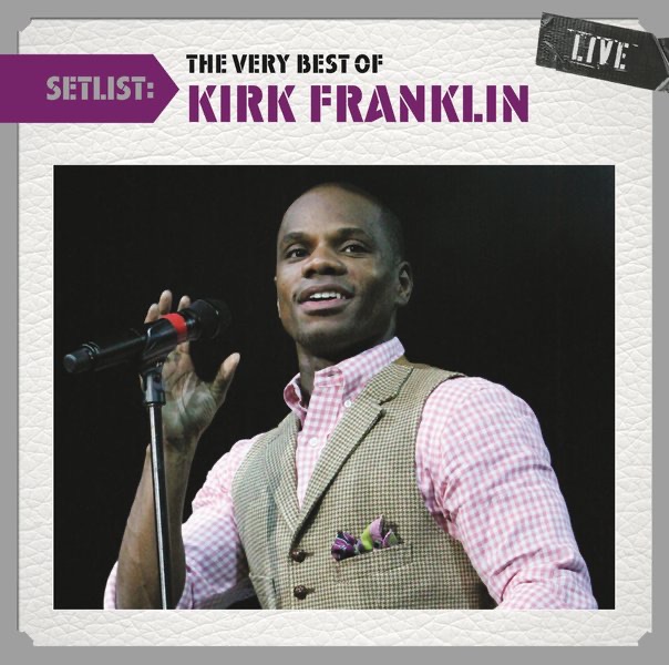 Setlist: The Very Best of Kirk Franklin (Live) album cover
