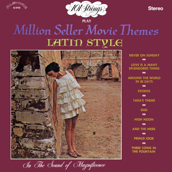 101 Strings Play Million Seller Movie Themes Latin Style (Remastered) album cover