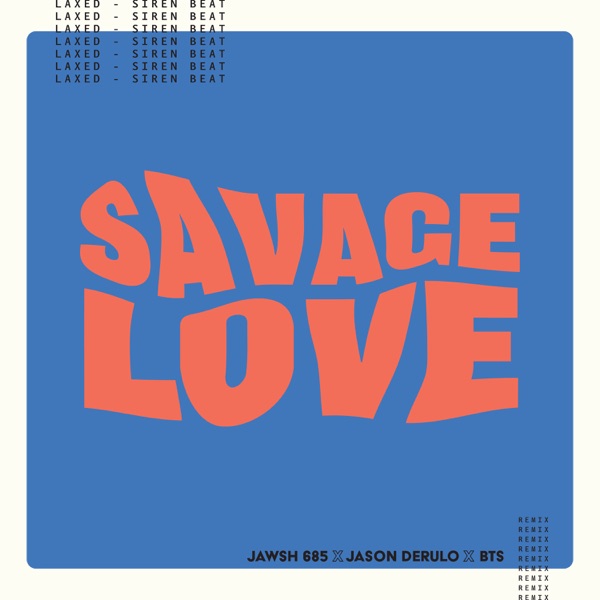 Savage Love (Laxed - Siren Beat) [BTS Remix] - Single album cover