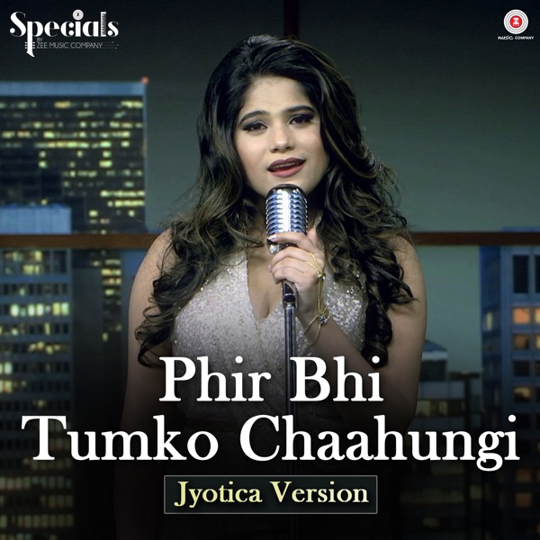 Phir Bhi Tumko Chaahungi – Jyotica Version - Single album cover