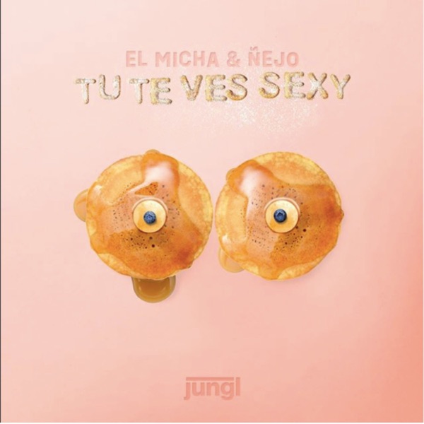 Tú Te Ves Sexy - Single album cover