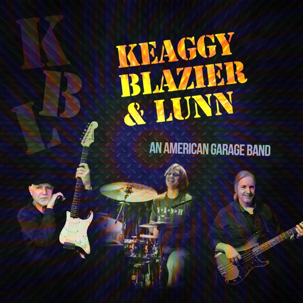 Keaggy, Blazier & Lunn (An American Garage Band) album cover