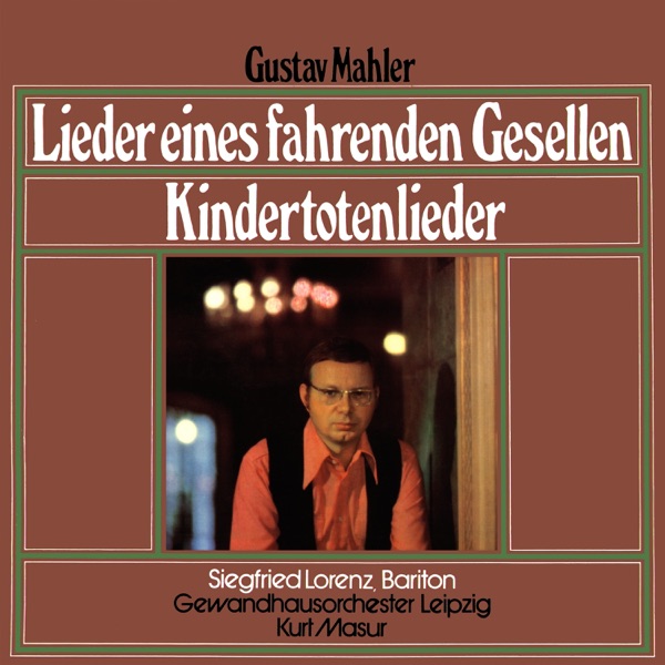 Mahler: Lieder eines fahrenden Gesellen / Kindertotenlieder album cover