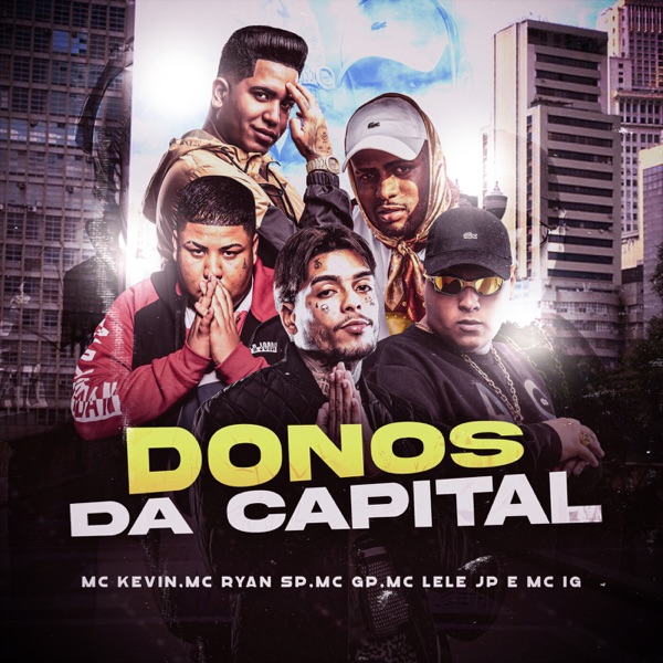 Donos da Capital (feat. MC GP & Mc IG) - Single album cover