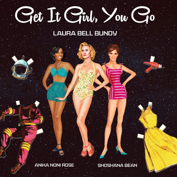 Get It Girl, You Go (feat. Shoshana Bean & Anika Noni Rose) - Single album cover