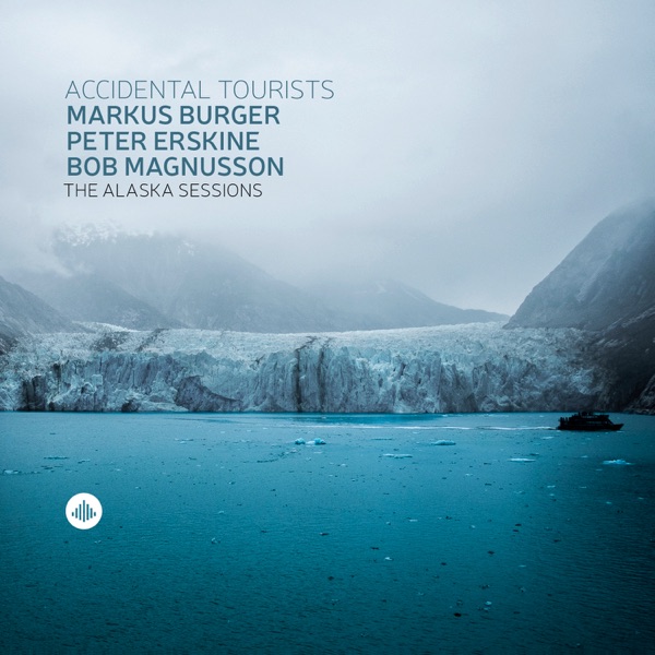 The Alaska Sessions (feat. Markus Burger, Peter Erskine & Bob Magnusson) album cover