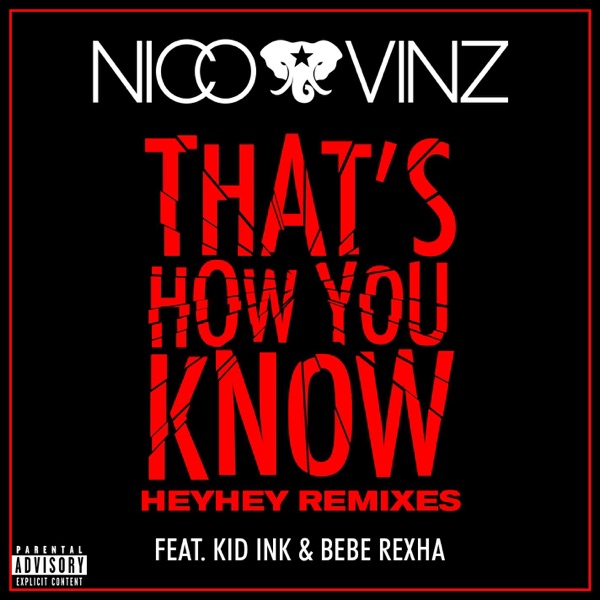 That's How You Know (feat. Kid Ink & Bebe Rexha) [HEYHEY Remixes] - Single album cover