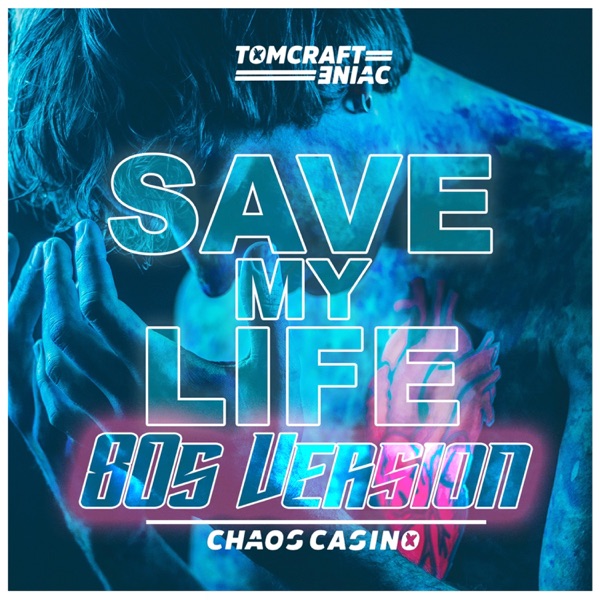 Tomcraft & Eniac - Save My Life (80S Version) - Single album cover