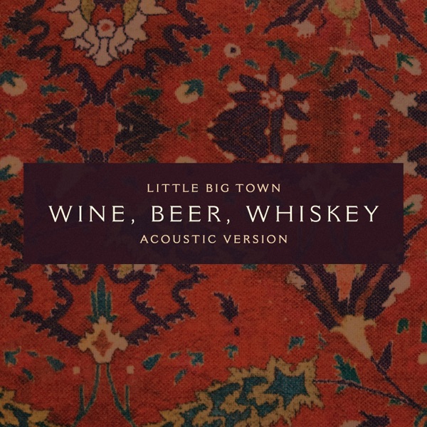 Wine, Beer, Whiskey (Acoustic Version) - Single album cover