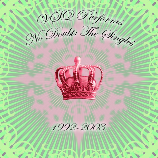 VSQ Performs No Doubt: The Singles 1992-2008 album cover