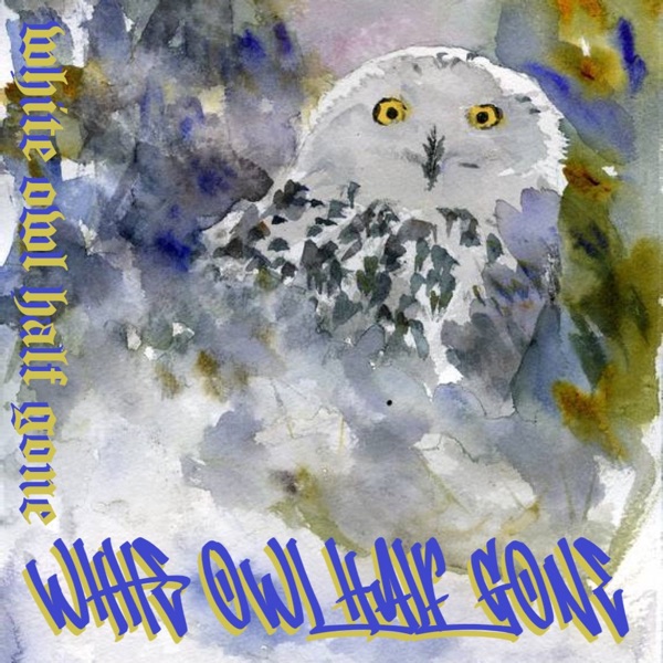 White Owl Half Gone - Single album cover