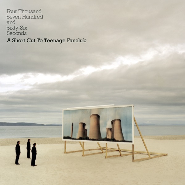 Four Thousand Seven Hundred And Sixty-Six Seconds - A Short Cut To Teenage Fanclub album cover