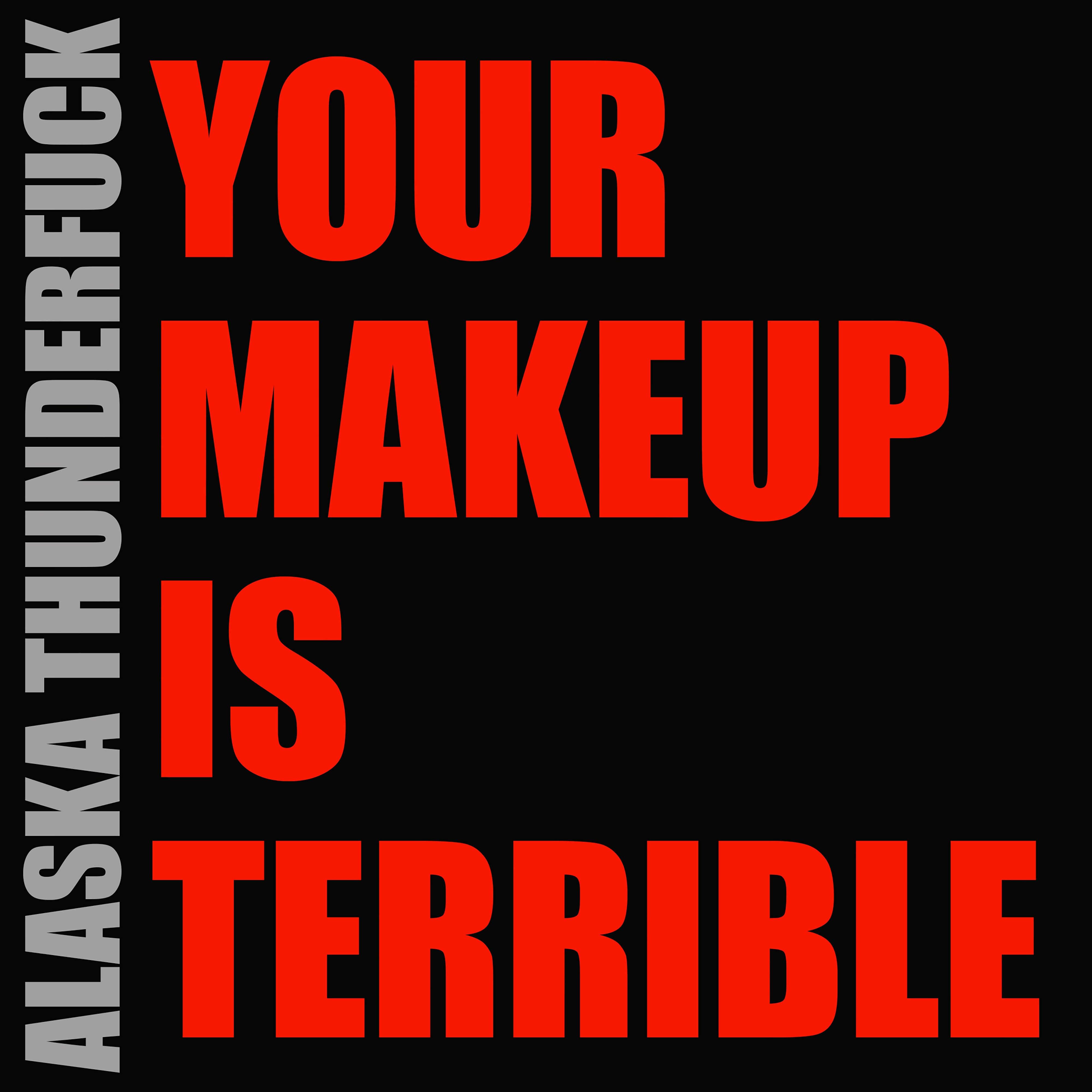 Your Makeup Is Terrible - Single album cover