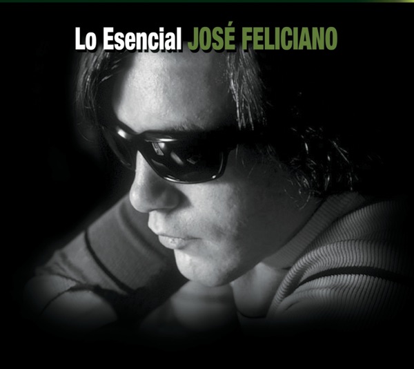 Lo Esencial: José Feliciano album cover