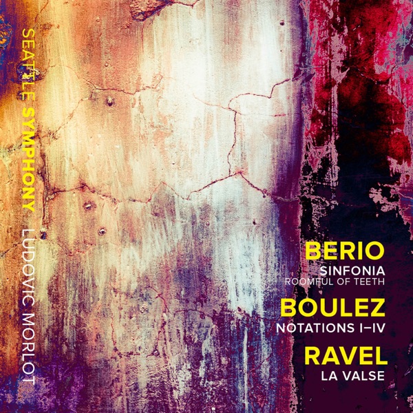 Berio: Sinfonia - Boulez: Notations I-IV - Ravel: La valse, M. 72 album cover