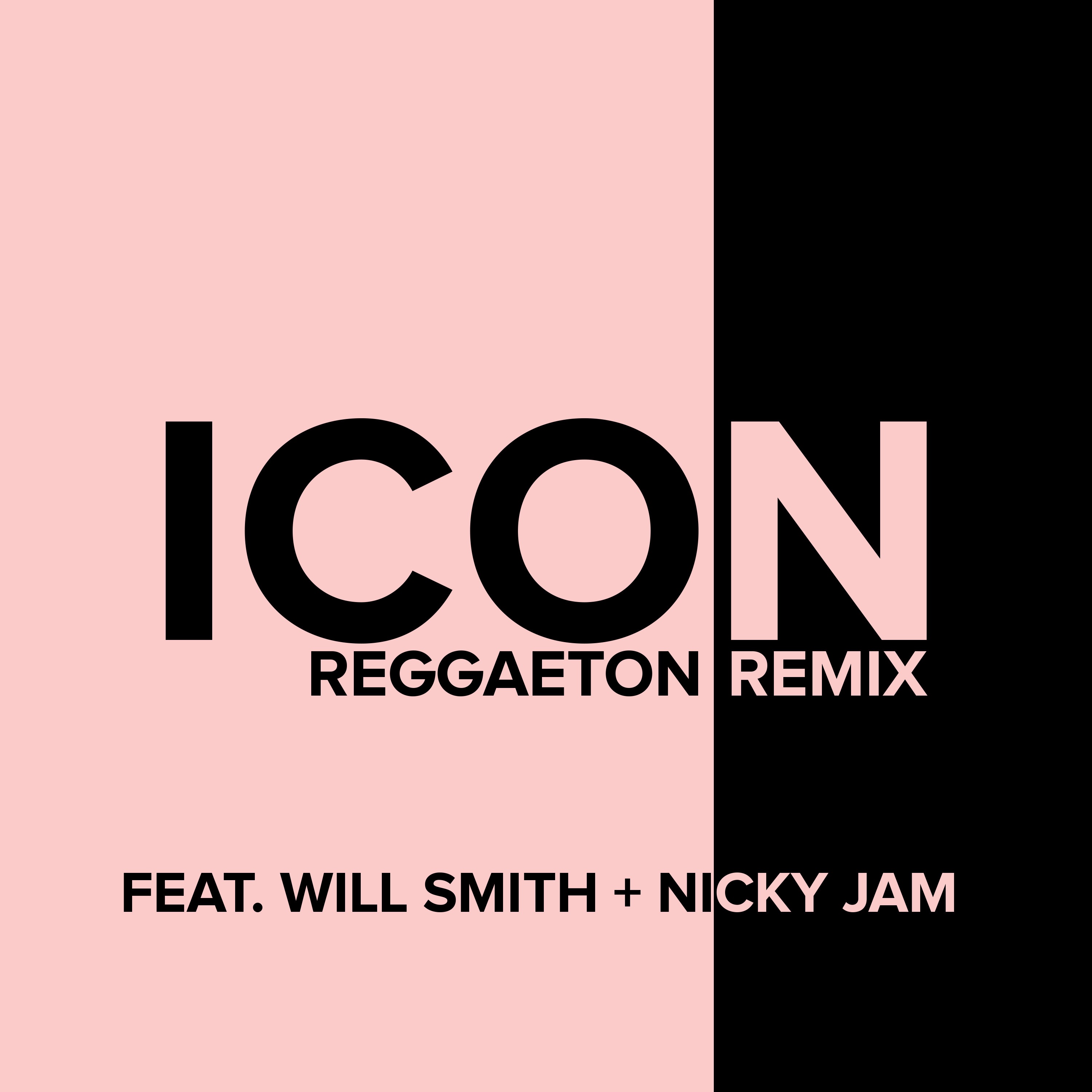 Icon (Reggaeton Remix) [feat. Will Smith & Nicky Jam] - Single album cover