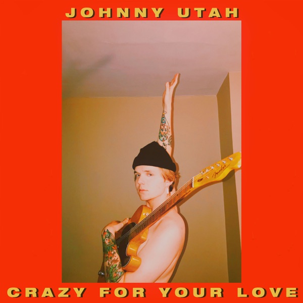 Crazy For Your Love - Single album cover