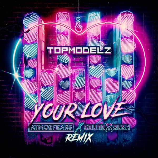 Your Love (Atmozfears & Sound Rush Remix) - Single album cover