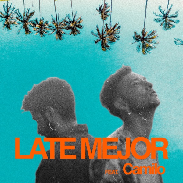 Late Mejor (feat. Camilo) - Single album cover