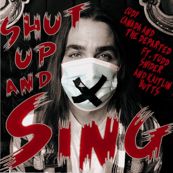 Shut up and Sing - Single (feat. Todd Snider & Kaitlin Butts) - Single album cover