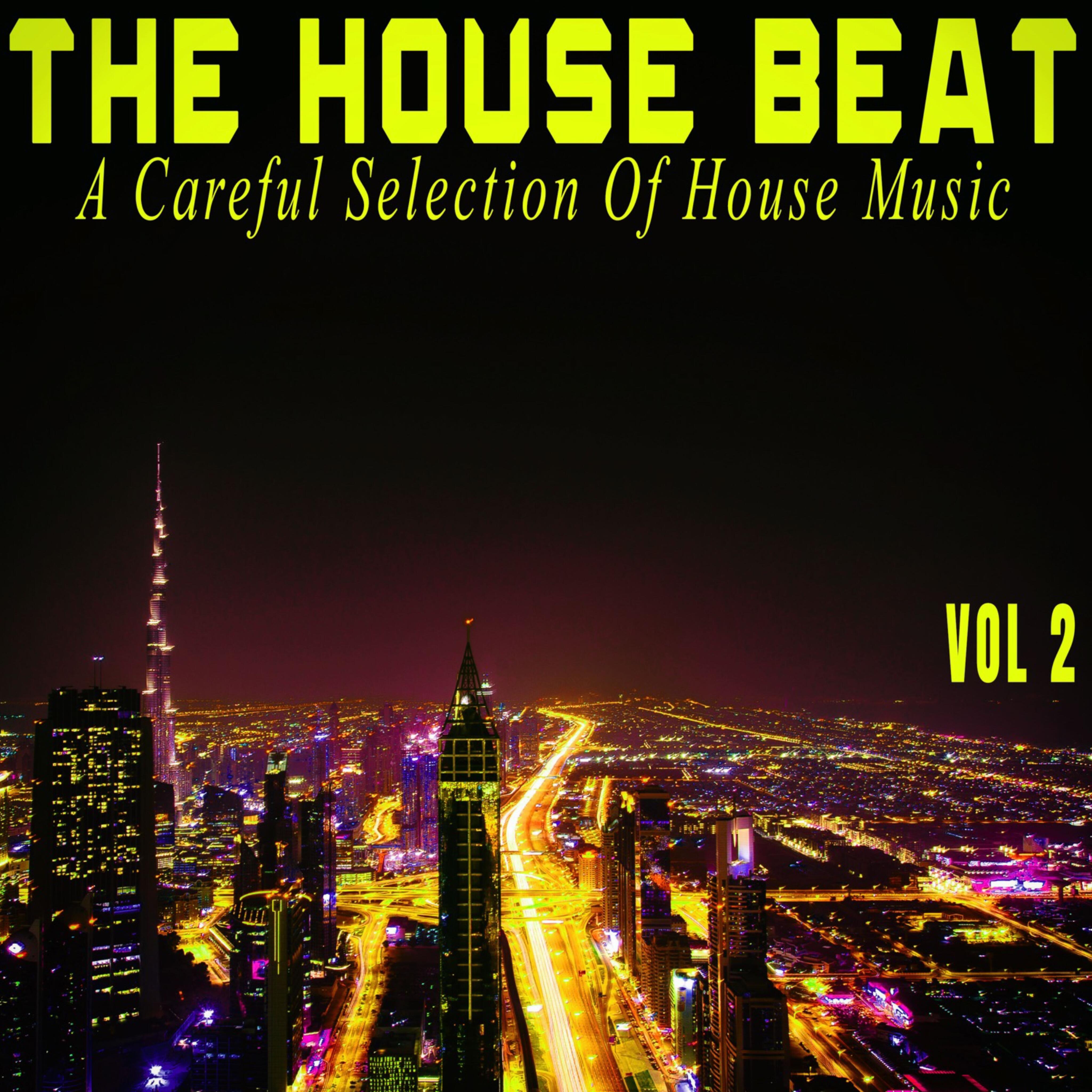 The House Beat, Vol. 2 - A Careful Selection of House Music album cover