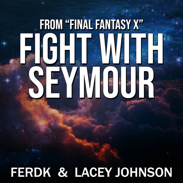Fight with Seymour (From "Final Fantasy X") [Synth Metal Version] - Single album cover