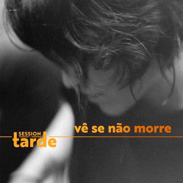 Vê Se Não Morre (feat. Versalle) [Session da Tarde] - Single album cover