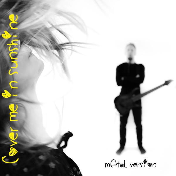 Cover Me in Sunshine (Metal Version) [feat. Mikela Moracchioli] - Single album cover