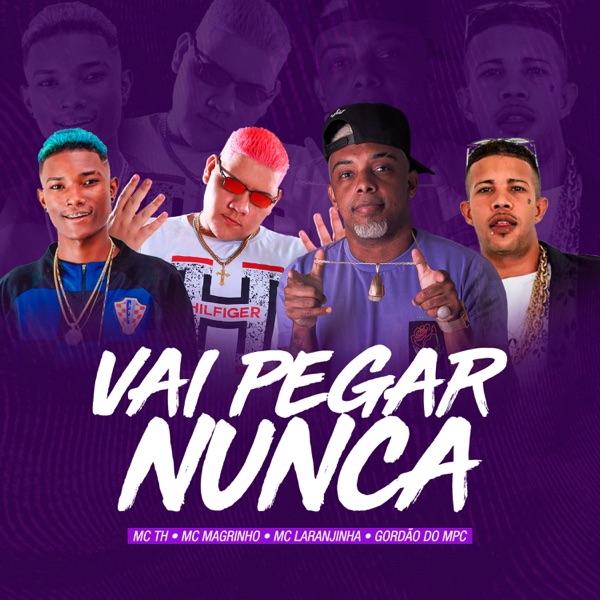 Vai Pega Nunca (feat. Mc Magrinho) - Single album cover