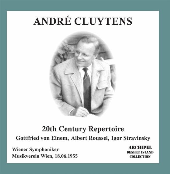 Einem, Roussel & Stravinsky: Orchestral Works (Live at Wiener Musikverein, Vienna, 6-18-1955) album cover