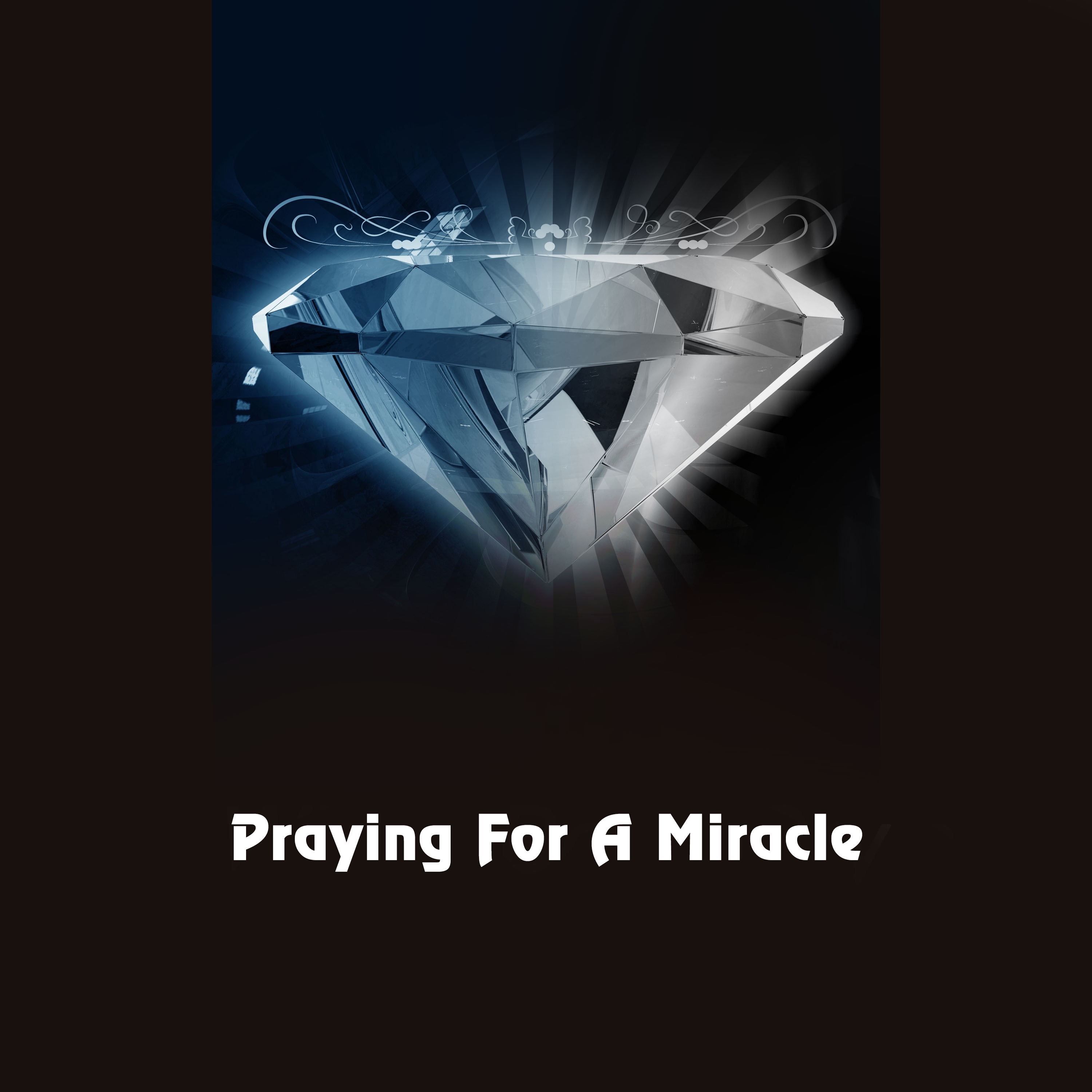 Praying for a Miracle - Single album cover
