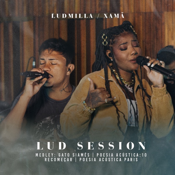 Medley Lud Session - Gato Siamês / Poesia Acústica 10: Recomeçar / Poesia Acústica Paris - Single album cover