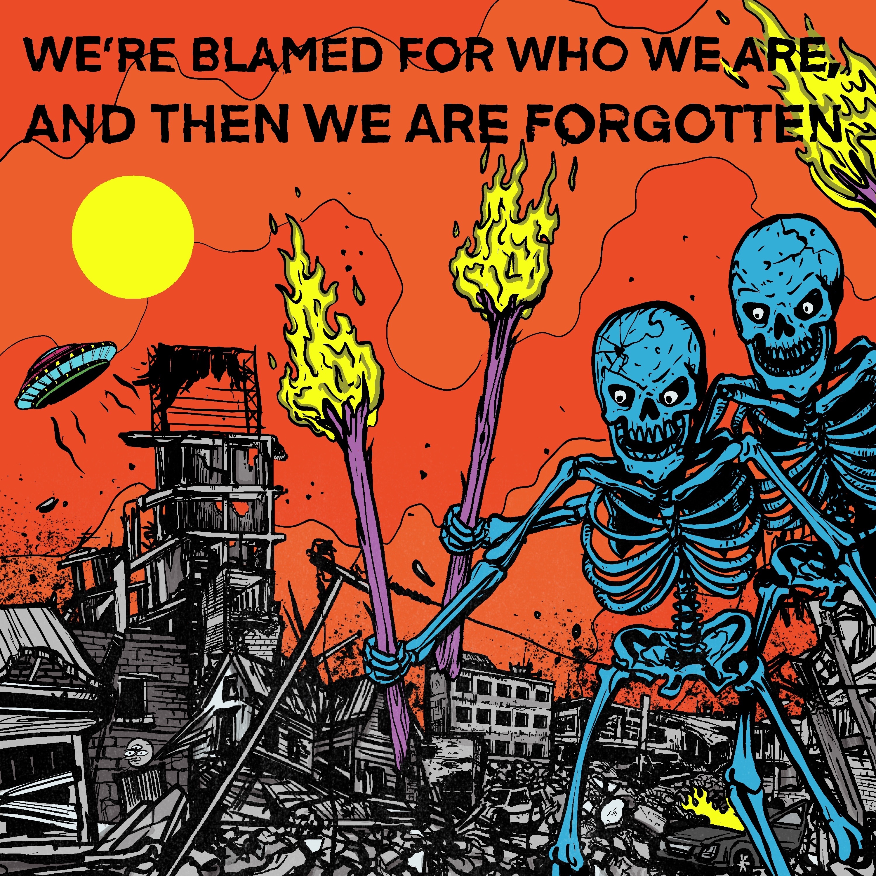 We're blamed for who we are, and then we are forgotten - EP album cover
